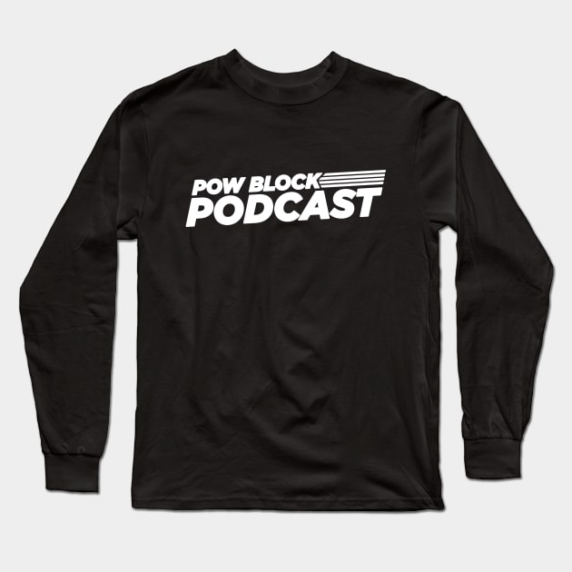 Pow Block Podcast NP 2024 Logo (White) Long Sleeve T-Shirt by Boss Rush Media | Boss Rush Network